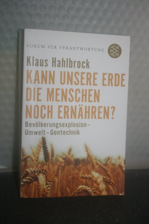 gebrauchtes Buch – Klaus Hahlbrock – Kann unsere Erde die Menschen noch ernähren? - Bevölkerungsexplosion - Umwelt - Gentechnik