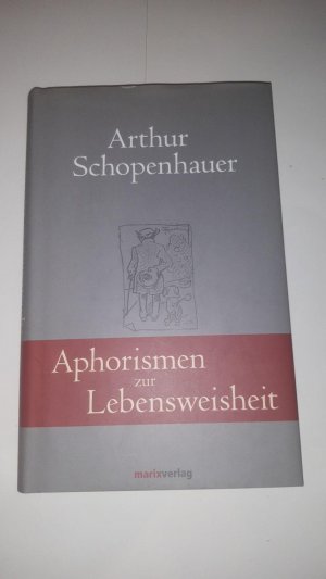 gebrauchtes Buch – Schopenhauer, Arthur; Schwikart – Aphorismen zur Lebensweisheit