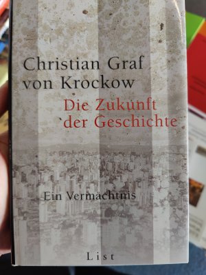 gebrauchtes Buch – Krockow, Christian von – Die Zukunft der Geschichte