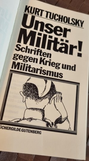 gebrauchtes Buch – Kurt Tucholsky – Unser Militär! - Schriften gegen Krieg und Militarismus