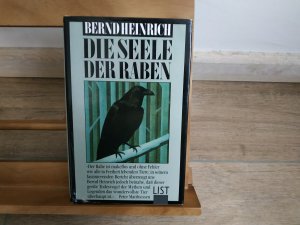 gebrauchtes Buch – Bernd Heinrich – Die Seele der Raben               ### GEPFLEGTES EXEMPLAR - GEBUNDENE AUSGABE ###