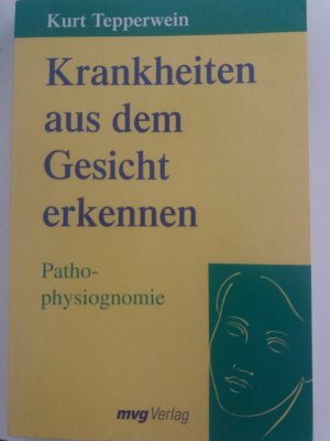 Krankheiten aus dem Gesicht erkennen - Pathophysiognomie