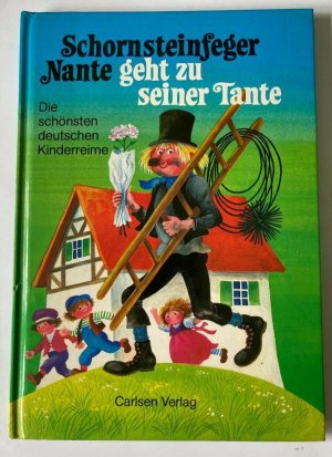 Schornsteinfeger Nante geht zu seiner Tante. Die schönsten deutschen Kinderreime