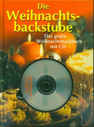 gebrauchtes Buch – Die schönsten Weihnachtsbäckereien: Das große Weihnachtsbackbuch mit CD