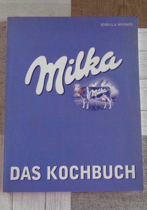 gebrauchtes Buch – Kordula Werner – MILKA - Das Kochbuch