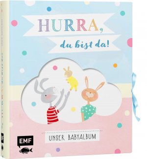 Hurra, du bist da! * Babyalbum * EMF Verlag