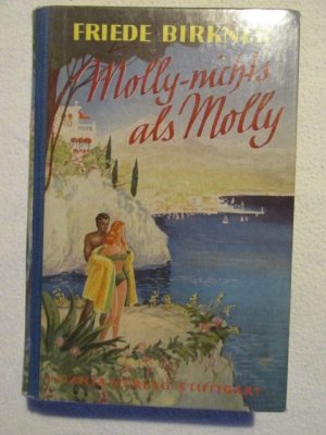 Molly - nichts als Molly ; eine heitere Geschichte , von allen Beteiligten erzählt