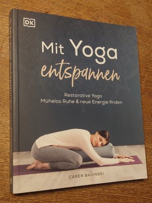 Mit Yoga entspannen - Restorative Yoga – mühelos Ruhe & neue Energie finden