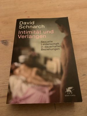 gebrauchtes Buch – David Schnarch – Intimität und Verlangen - Sexuelle Leidenschaft in dauerhaften Beziehungen