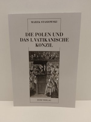 gebrauchtes Buch – Marek Stasiowski – Die Polen und das I. Vatikanische Konzil