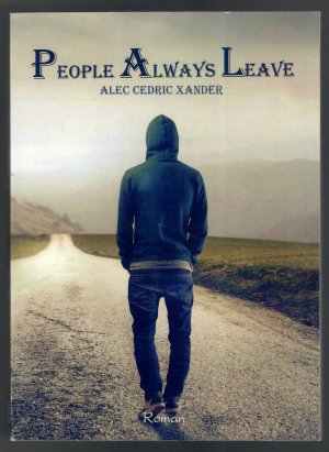 gebrauchtes Buch – Xander, Alec Cedric – People Always Leave