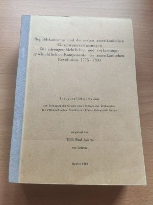 Republikanismus und die ersten amerikanischen Einzelstaatsverfassungen: Zur ideengeschichtlichen und verfassungsgeschichtlichen Komponente der amerikanischen […]