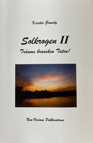 Solkrogen II. Träume brauchen Taten !