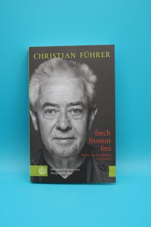 gebrauchtes Buch – Christian Führer – frech – fromm – frei