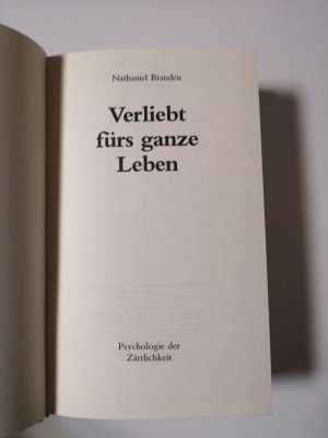 gebrauchtes Buch – Nathaniel Branden – Verliebt fürs ganze Leben - Psychologie der Zärtlichkeit