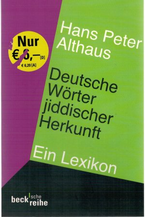 gebrauchtes Buch – Althaus, Hans Peter – Deutsche Wörter jiddischer Herkunft. Ein Lexikon