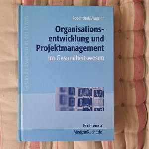 Organisationsentwicklung und Projektmanagement im Gesundheitswesen