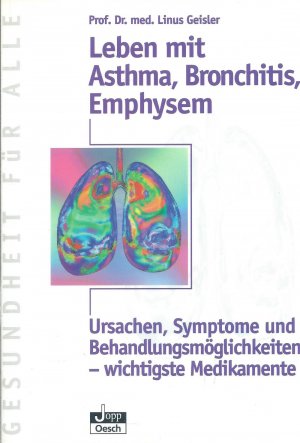 gebrauchtes Buch – Linus Geisler – Leben mit Asthma, Bronchitis, Emphysem