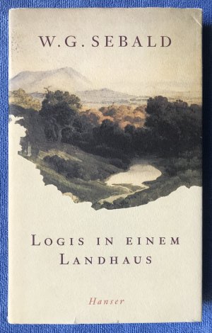 gebrauchtes Buch – Sebald, W.G – Logis in einem Landhaus - Über Gottfried Keller, Johann Peter Hebel, Robert Walser und andere