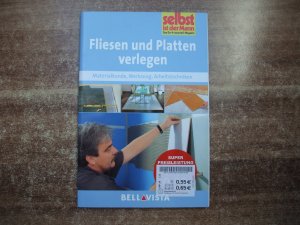 gebrauchtes Buch – Selbst ist der Mann. Das Do-it-yourself-Magazin. Fliesen und Platten verlegen. Materialkunde, Werkzeug, Arbeitstechniken