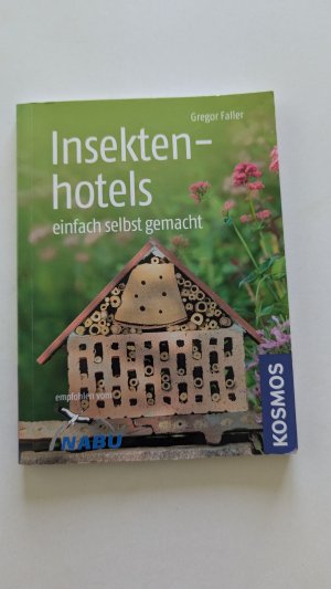 gebrauchtes Buch – Gregor Faller – Insektenhotels - bauen und beobachten