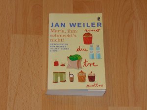 gebrauchtes Buch – Jan Weiler – Maria, ihm schmeckt's nicht! Geschichten von meiner italienischen Sippe