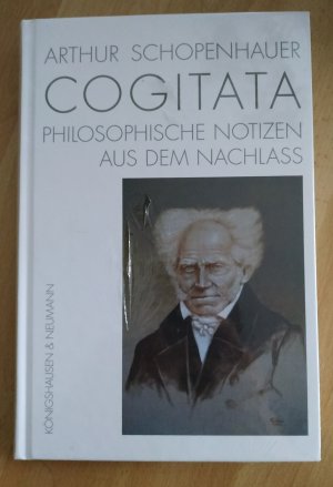 gebrauchtes Buch – Schopenhauer, Arthur; Ziegler – Cogitata - philosophische Notizen aus dem Nachlass