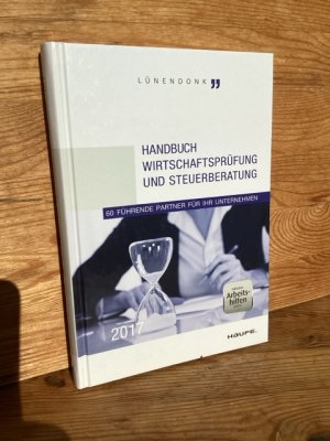 Handbuch Wirtschaftsprüfung und Steuerberatung 2017 – 60 führende Partner für Ihr Unternehmen