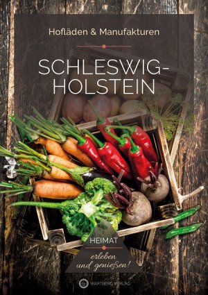 neues Buch – Nadine Sorgenfrei Heike Klein – Schleswig-Holstein – Hofläden & Manufakturen Heimat erleben und genießen!