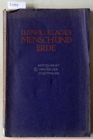 Mensch und Erde. Fünf Abhandlungen von Ludwig Klages.