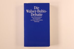 DIE WALSER-BUBIS-DEBATTE. eine Dokumentation