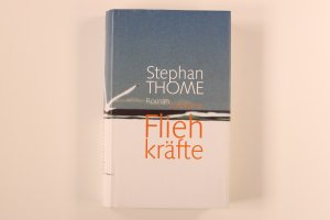 gebrauchtes Buch – Stephan Thome – FLIEHKRÄFTE. Roman