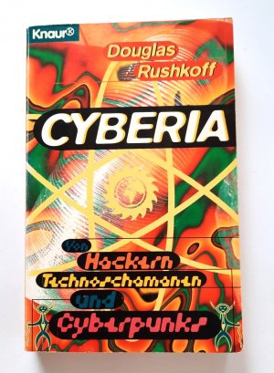 Cyberia Von Hackern, Technoschamanen und Cyberpunks