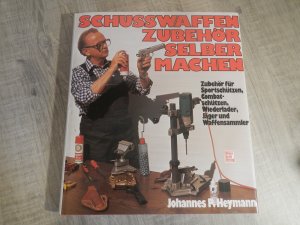 Schusswaffenzubehör selbermachen