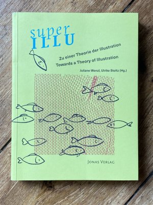 gebrauchtes Buch – Wenzl, Juliane; Stoltz – Super ILLU - zu einer Theorie der Illustration