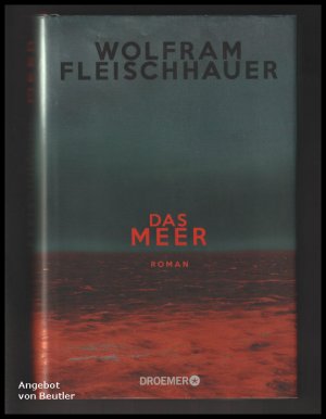 Das Meer. (Signiert)., Roman.