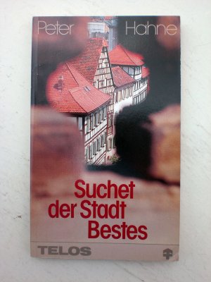 gebrauchtes Buch – Peter Hahne – Suchet der Stadt Bestes