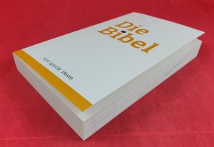 Die Bibel Gott spricht. Heute. Die Heilige Schrift