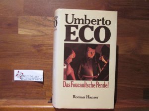 gebrauchtes Buch – Umberto Eco – Das Foucaultsche Pendel. Aus d. Ital. von Burkhart Kroeber