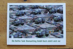 Die Battle Tank Dismantling GmbH Koch stellt sich vor; Panzer- Verschrottung