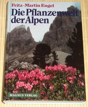 gebrauchtes Buch – Fritz-Martin Engel – Die Pflanzenwelt der Alpen - signiert vom Autor