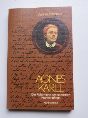 Agnes Karll. Die Reformerin der deutschen Krankenpflege. Ein Wegweiser für Heute zu Ihrem 50. Todestag am 12. Februar 1927. 3. durchgesehene und verbesserte […]