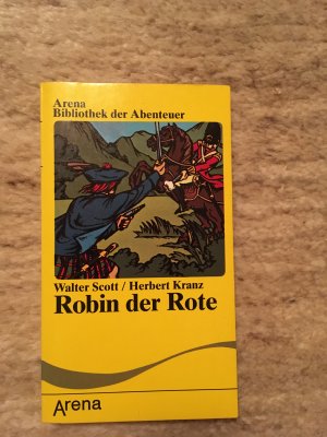 Robin, der Rote - e. heiml. König unter schott. Partisanen und engl. Rebellen