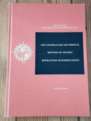 gebrauchtes Buch – Derecke Palmer; Kenneth B – The Generalized Reciprocal Method of Seismic Refraction Interpretation