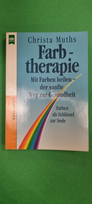 gebrauchtes Buch – Christa Muths – Christa Muths Farbtherapie