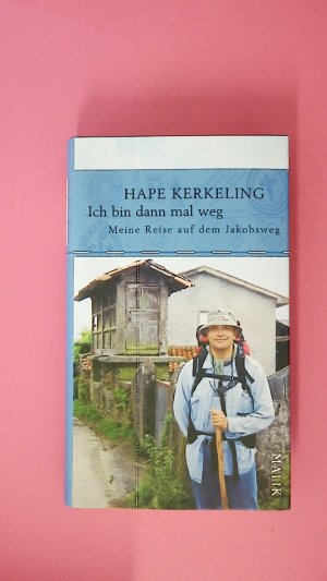 gebrauchtes Buch – Hape Kerkeling – ICH BIN DANN MAL WEG. meine Reise auf dem Jakobsweg