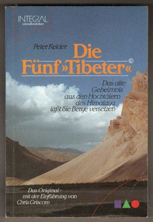 Die Fünf Tibeter - Das alte Geheimnis aus den Hochtälern des Himalaya läßt Sie Berge versetzen