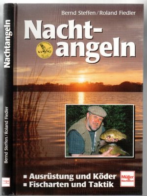 gebrauchtes Buch – Steffen, Bernd - Fiedler – Nachtangeln. Ausrüstung und Köder. Fischarten und Taktik