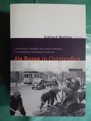 gebrauchtes Buch – Matthes, Eckhard  – Als Russe in Ostpreußen