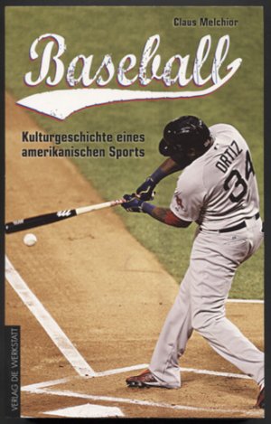 gebrauchtes Buch – Claus Melchior – Baseball. Kulturgeschichte eines amerikanischen Sports.